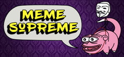 Meme Supreme  ¯\_(ツ)_/¯ header banner