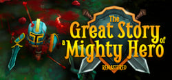 The Great Story of a Mighty Hero - Remastered header banner