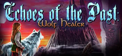Echoes of the Past: Wolf Healer Collector's Edition header banner