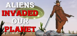 ALIENS INVADED OUR PLANET header banner