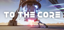 To the Core header banner