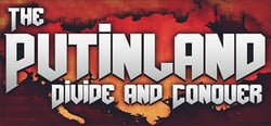 The Putinland: Divide & Conquer header banner
