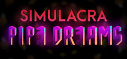 SIMULACRA: Pipe Dreams header banner