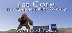 '1st Core: The Zombie Killing Cyborg' header banner