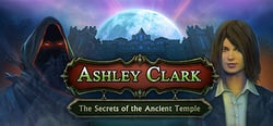 Ashley Clark: The Secrets of the Ancient Temple header banner