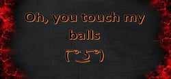 Oh, you touch my balls ( ͡° ͜ʖ ͡°) header banner