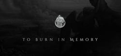 To Burn in Memory (Anniversary Edition) header banner