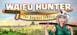 Waifu Hunter - Episode 1 : The Runaway Samurai header banner
