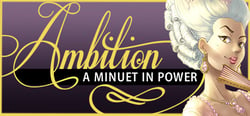 Ambition: A Minuet in Power header banner