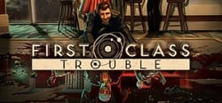 First Class Trouble header banner