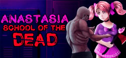 School of the Dead: Anastasia header banner
