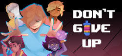 DON'T GIVE UP: A Cynical Tale header banner