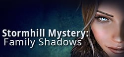 Stormhill Mystery: Family Shadows header banner