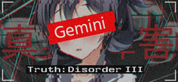 Truth: Disorder III — Gemini / 真実：障害III - 双子座 header banner