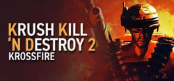 Krush Kill ‘N Destroy 2: Krossfire header banner