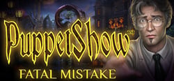 PuppetShow: Fatal Mistake Collector's Edition header banner