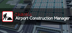 Chaotic Airport Construction Manager header banner