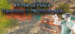 VR Marco Polo's Travelling in Medieval Asia (The Far East, Chinese, Japanese, Shogun, Khitan...revisit A.D. 1290) header banner