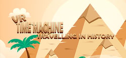 VR Time Machine Travelling in history: Visit ancient Egypt, Babylon and Greece in B.C. 400 header banner