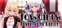 Fox Girls Never Play Dirty header banner
