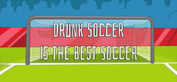 Drunk Soccer is the Best Soccer header banner