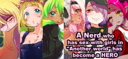 A Nerd who has sex with girls in "Another world" has  become a HERO header banner