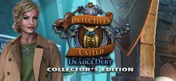 Detectives United: Deadly Debt Collector's Edition header banner