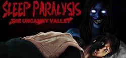 Sleep Paralysis: The Uncanny Valley header banner