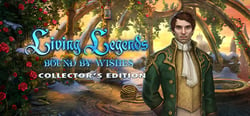 Living Legends: Bound by Wishes Collector's Edition header banner