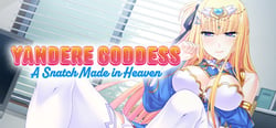 Yandere Goddess: A Snatch Made in Heaven header banner