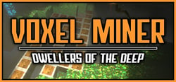 Voxel Miner: Dwellers of The Deep header banner