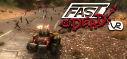 Fast or Dead VR header banner