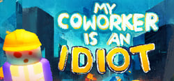 My Coworker Is An Idiot header banner