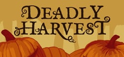 Deadly Harvest header banner