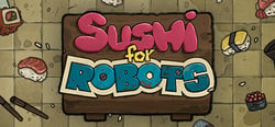 Sushi For Robots header banner