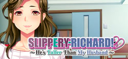 Slippery Richard! ~ He's Taller Than My Husband ~ header banner