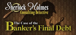 Sherlock Holmes Consulting Detective: The Case of Banker's Final Debt header banner