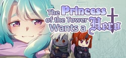 The Princess of the Tower Wants a Hero header banner