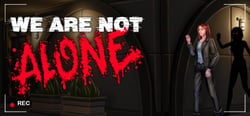 We Are Not Alone header banner