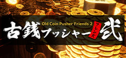 Old Coin Pusher Friends 2 header banner