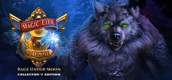 Magic City Detective: Rage Under Moon Collector's Edition header banner