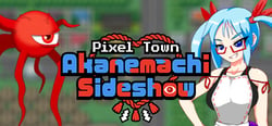 Pixel Town: Akanemachi Sideshow header banner