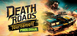 Death Roads: Tournament Prologue header banner