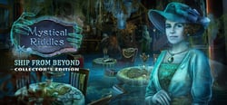 Mystical Riddles: Ship From Beyond Collector's Edition header banner