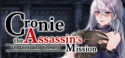 Cronie the Assassin's Mission ~ The Teddy Bear Payment header banner