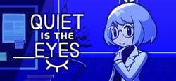 Quiet is the Eyes header banner