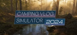 Camping Vlog Simulator 2024 header banner