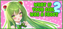 What if your girl was a frog 2 header banner