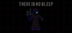 THERE IS NO SLEEP header banner