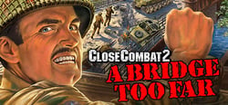 Close Combat 2: A Bridge Too Far header banner